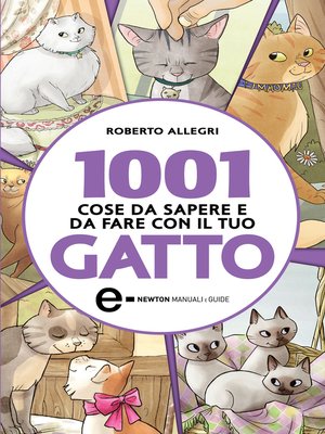 cover image of 1001 cose da sapere e da fare con il tuo gatto